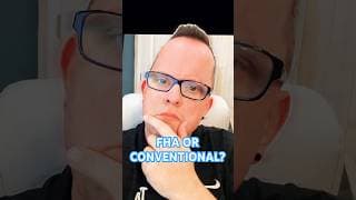 FHA vs Conventional: Which Loan Is Right for You?