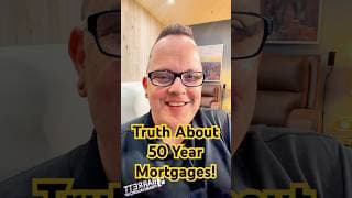 The Truth About 50 Year Mortgages Everyone Misses